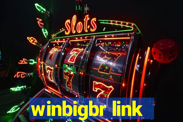 winbigbr link